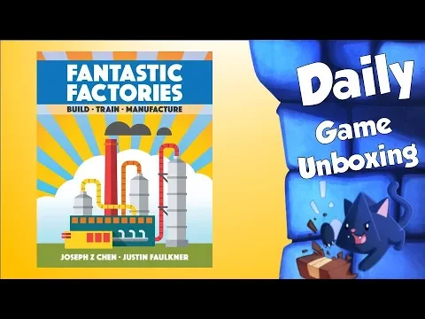 Fantastic Factories - Daily Game Unboxing