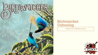 Birdwatcher Board Game Unboxing