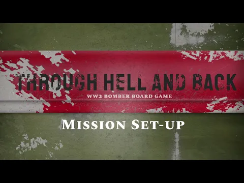 Mission Setup for Through Hell And Back WW2 Bomber Game
