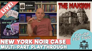 New York Noir - The Mansion - Live Playtest - Part 5