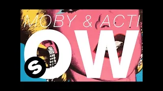 MOBY & ACTI - OW (Original Mix)