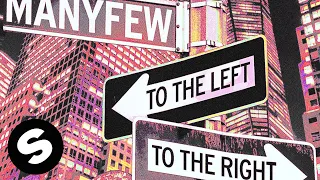 ManyFew - To The Left To The Right (Official Audio)