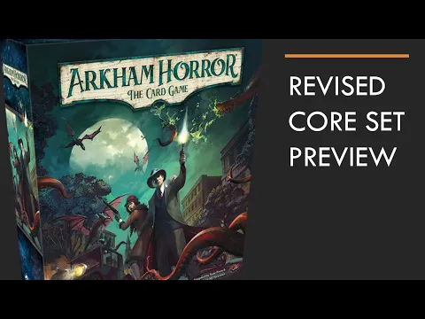 Arkham Horror LCG - Revised Core Set Preview