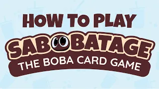 How To Play Sabobatage The Boba Card Game