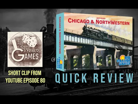 Quick Video Review of Chicago & Northwestern (Clip from Episode 80)