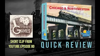 Quick Video Review of Chicago & Northwestern (Clip from Episode 80)