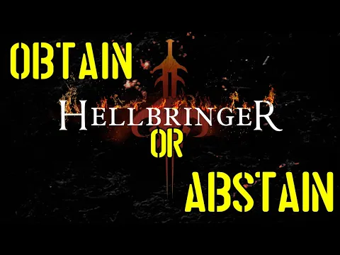 Hellbringer Review - Obtain or Abstain