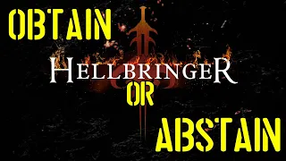 Hellbringer Review - Obtain or Abstain