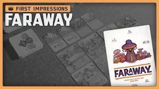Faraway | First Impressions