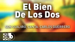 El Bien De Los Dos, Son Guajiro - Audio