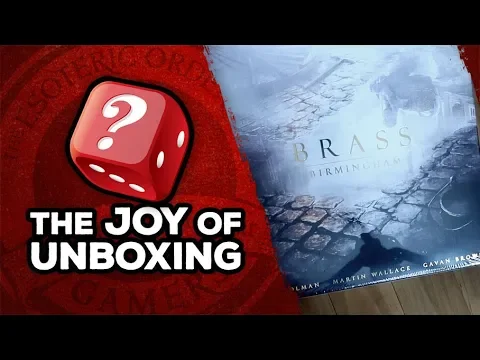 The Joy of Unboxing: Brass: Birmingham