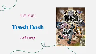 Trash Dash - 3-Minute Unboxing