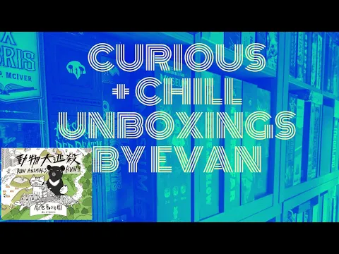 Curious + Chill Unboxings Episode 8 - Run Animals, Run!