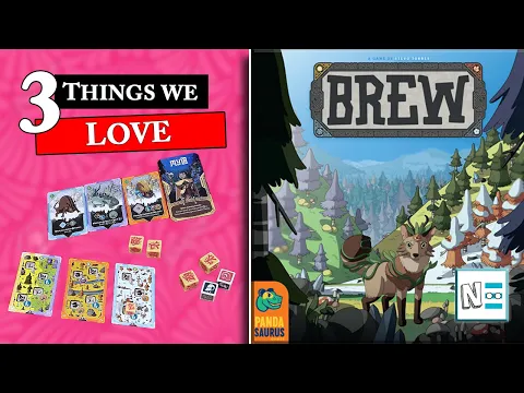BREW - 3 Things Love - Board Game Review