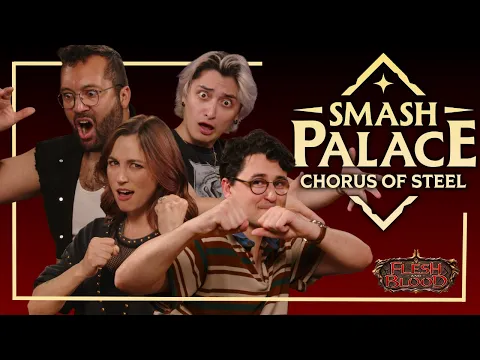 We Played Flesh and Blood Smash Palace: Chorus of Steel