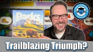 Parks Second Edition - Trailblazing Triumph?