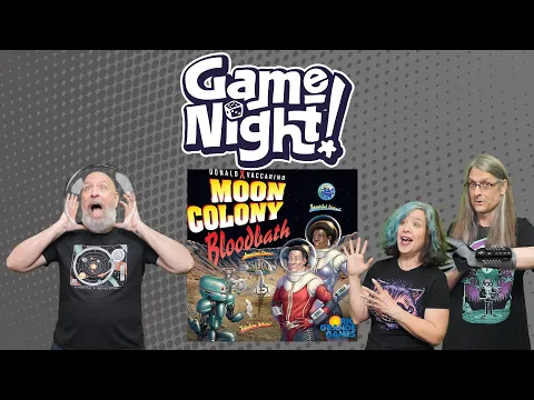 Moon Colony Bloodbath - GameNight! Se12 Ep50 - How to Play & Playthrough