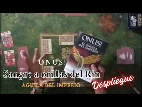 ONUS! Águila del Imperio: Sangre a Orillas del Rin - Despliegue y Estrategia