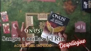 ONUS! Águila del Imperio: Sangre a Orillas del Rin - Despliegue y Estrategia