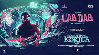 Lab Dab (Kannada) - Lyric Video | Vasantha Kokila | Simha | Rakshit Shetty | Rajesh | Ramanan