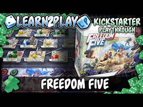 Learn to Play Presents: Kickstarter Play Through For Freedom Five