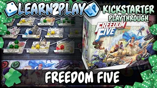 Learn to Play Presents: Kickstarter Play Through For Freedom Five