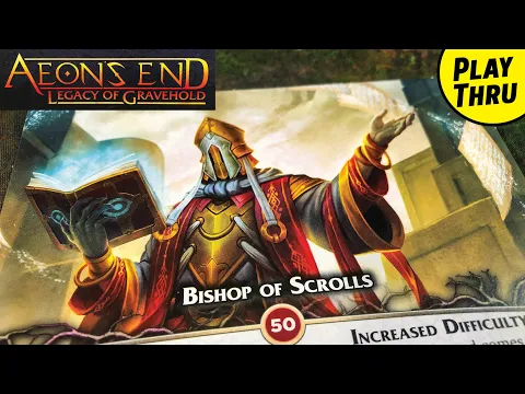 AEONS END LEGACY OF GRAVEHOLD Playthrough - First Battle for Gravehold to Show Basics of Legacy Play