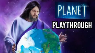 PLANET - Playthrough!