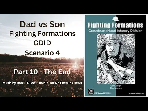 Fighting Formations GDID Scenario 4 Part 10 The End
