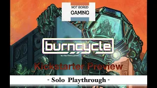 burncycle - Kickstarter Preview - Solo Playthrough - Not Bored Gaming