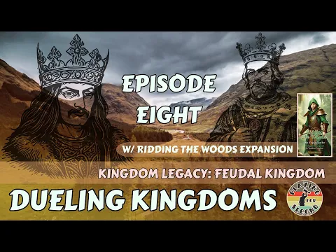 Dueling Kingdoms ️ Episode 8 (w/Ridding the Woods)