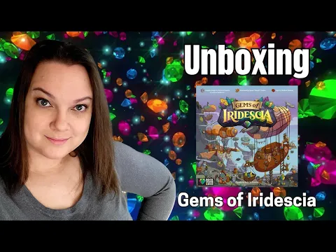 Unboxing Gems of Iridescia