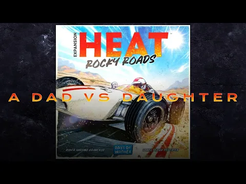 Dad vs Daughter - Heat: Rocky Roads Expansion