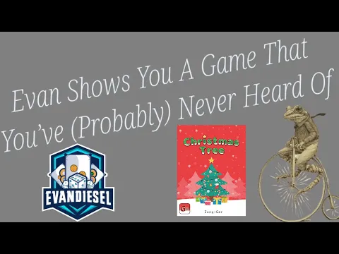 Christmas Tree - Evan Shows You A Game... Episode 14