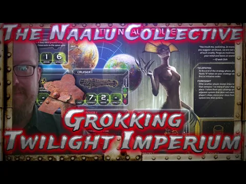 The Naalu Collective, Grokking Twilight Imperium
