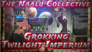 The Naalu Collective, Grokking Twilight Imperium