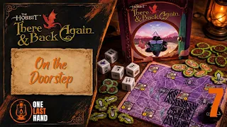 The Hobbit There and Back Again | Part 7: On the Doorstep – Solo Playthrough