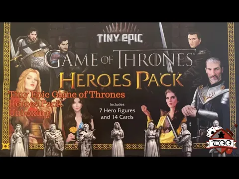 Tiny Epic Game of Thrones Heroes Pack Unboxing
