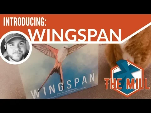 Introducing: Wingspan - The Mill
