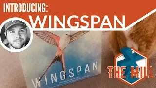 Introducing: Wingspan - The Mill