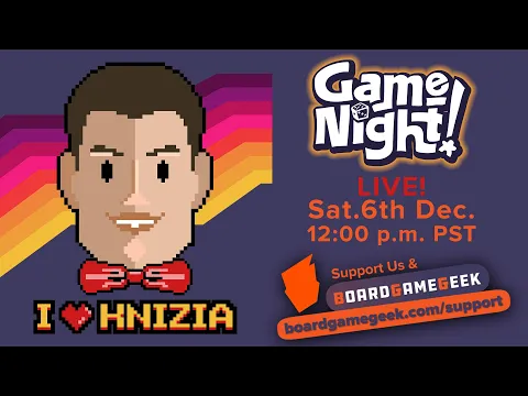 GameNight! LIVE!! | BGG Annual Support Drive Stream and Knizia 40th Celebration Dec 6th @12:00pm PST