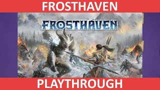 Frosthaven | Playthrough | slickerdrips