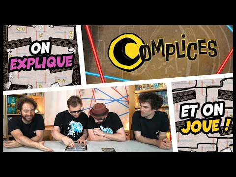 Complices, on explique et on joue
