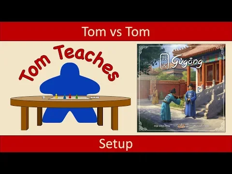 Tom Teaches Gùgōng (Setup)