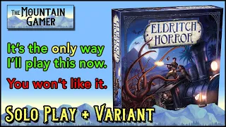 Solo Playthrough w. Variant (pt.1) ➤ Eldritch Horror 【ツ】The Mountain Gamer