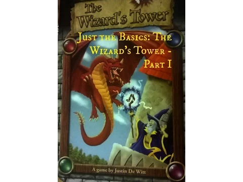 Just the Basics: The Wizard's Tower - Part 1