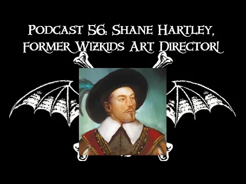 Pirates CSG Podcast #56: Former Wizkids Art Director Shane Hartley!