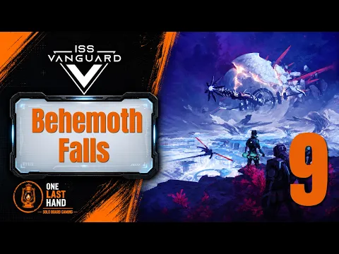 ISS Vanguard — Episode 9 | The Behemoth Falls | Full Story Solo Campaign