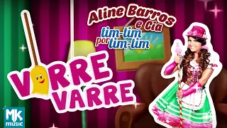 Aline Barros - Varre Varre - DVD Aline Barros e Cia Tim-Tim por Tim-Tim