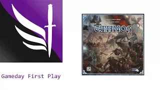 Gameday First Play - Ethnos